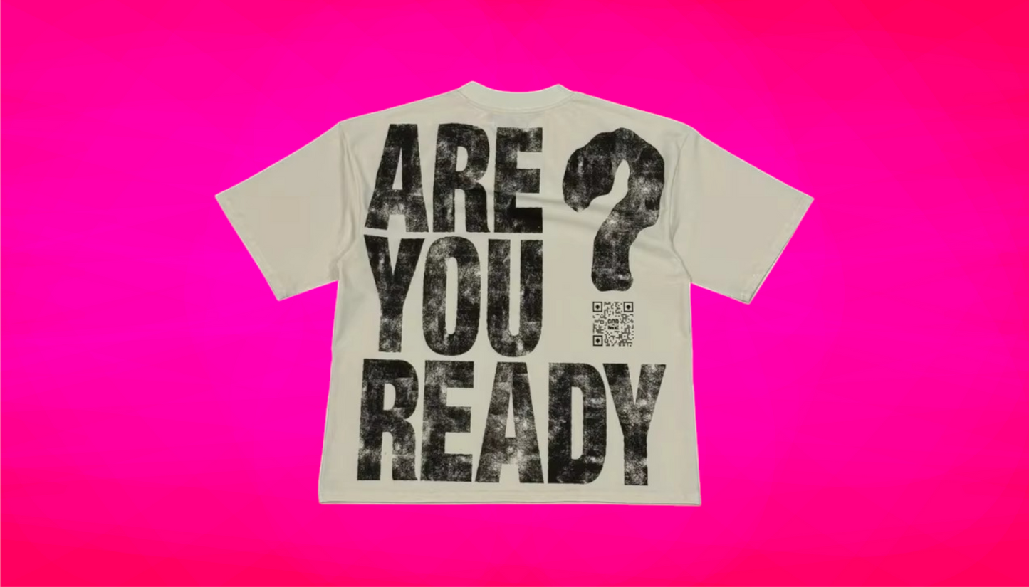 ARE YOU READY? T-SHIRT - Unisex