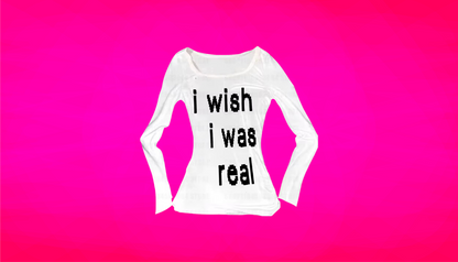 I WISH I WAS REAL CROP TOP